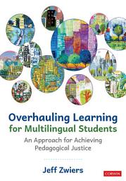 Icon image Overhauling Learning for Multilingual Students: An Approach for Achieving Pedagogical Justice