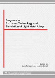 Icon image Progress in Extrusion Technology and Simulation of Light Metal Alloys