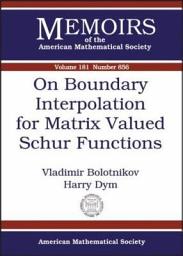 Icon image On Boundary Interpolation for Matrix Valued Schur Functions: Volume 181, Issue 856