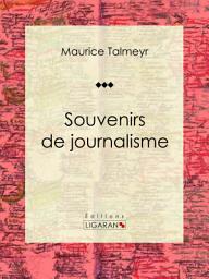 Icon image Souvenirs de journalisme: Autobiographie