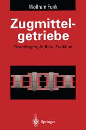 Icon image Zugmittelgetriebe: Grundlagen, Aufbau, Funktion