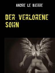 Icon image Der verlorene Sohn: Homoerotische Geschichte