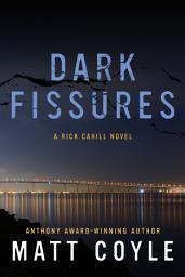 Icon image Dark Fissures: A Rick Cahill Novel