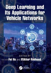 Icon image Deep Learning and Its Applications for Vehicle Networks