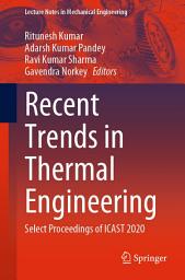 Icon image Recent Trends in Thermal Engineering: Select Proceedings of ICAST 2020