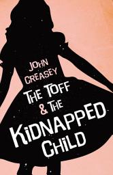 Icon image The Toff And The Kidnapped Child