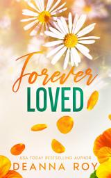 Icon image Forever Loved: A New Adult Romance