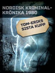 Icon image Tom-Eriks sista kupp