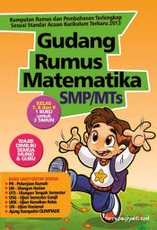 Icon image Gudang Rumus Matematik SMP/MTS: Wajib Dimiliki Semua Murid dan Guru