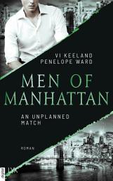 Icon image Men of Manhattan - An Unplanned Match