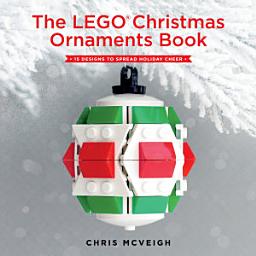 Icon image The LEGO Christmas Ornaments Book: 15 Designs to Spread Holiday Cheer