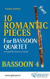 Icon image Bassoon 4 part : 10 Romantic Pieces for Bassoon Quartet: easy for beginners / intermediate