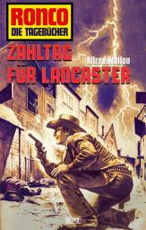 Icon image Ronco - Die Tagebücher 34: Zahltag für Lancaster