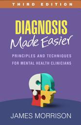 Icon image Diagnosis Made Easier: Principles and Techniques for Mental Health Clinicians, Edition 3