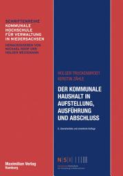 Icon image Der Kommunale Haushalt in Aufstellung, Ausführung und Abschluss: Ausgabe 6