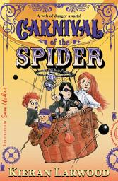 Icon image Carnival of the Spider: BLUE PETER BOOK AWARD-WINNING AUTHOR