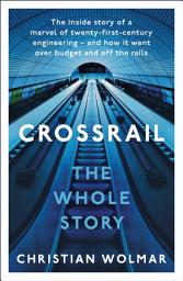 Icon image The Story of Crossrail