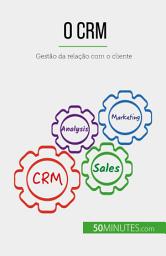 Icon image O CRM: Gestão da relação com o cliente