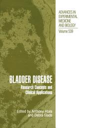 Icon image Bladder Disease: Research Concepts and Clinical Applications