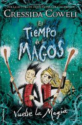 Icon image El Tiempo de los Magos 2 - Vuelve la Magia