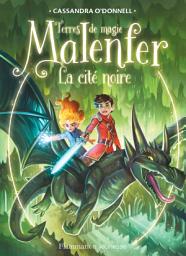 Icon image Malenfer - Terres de magie (Tome 7) - La cité noire