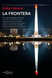 Icon image La frontera: Un viaje alrededor de Rusia