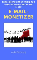 Icon image E-Mail-Monetizer: Todsichere Strategien zur Monetarisierung Ihrer Liste