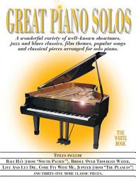 Icon image Great Piano Solos: The White Book