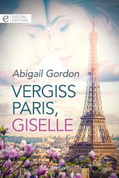 Icon image Vergiss Paris, Giselle