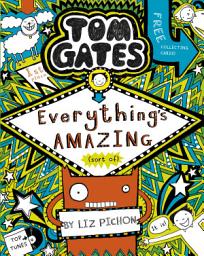 Icon image Tom Gates 3: Everything's Amazing (sort of)