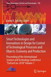 Icon image Smart Technologies and Innovations in Design for Control of Technological Processes and Objects: Economy and Production: Proceeding of the International Science and Technology Conference "FarEastСon-2018" Volume 1