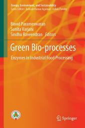 Icon image Green Bio-processes: Enzymes in Industrial Food Processing