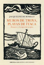 Icon image Muros de Troya, playas de Ítaca: Homero y el origen de la épica