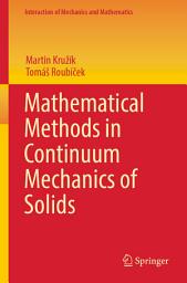 Icon image Mathematical Methods in Continuum Mechanics of Solids