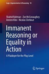 Icon image Immanent Reasoning or Equality in Action: A Plaidoyer for the Play Level