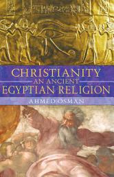 Icon image Christianity: An Ancient Egyptian Religion