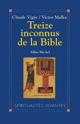 Icon image Treize Inconnus de la Bible