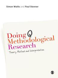 Icon image Doing Q Methodological Research: Theory, Method & Interpretation