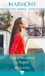 Icon image Una principessa a Napoli