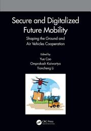 Icon image Secure and Digitalized Future Mobility: Shaping the Ground and Air Vehicles Cooperation