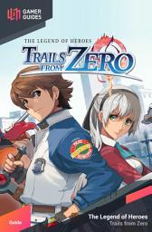 Icon image The Legend of Heroes: Trails from Zero - Strategy Guide