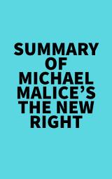 Icon image Summary of Michael Malice's The New Right