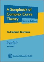 Icon image A Scrapbook of Complex Curve Theory