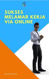 Icon image Sukses Melamar Kerja via Online