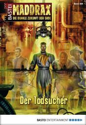 Icon image Maddrax 396: Der Todsucher