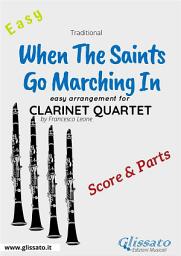 Icon image When The Saints Go Marching In - Easy Clarinet Quartet (score & parts)