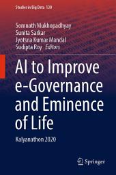 Icon image AI to Improve e-Governance and Eminence of Life: Kalyanathon 2020