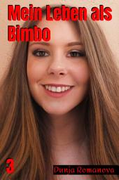 Icon image Mein Leben als Bimbo: Band 3