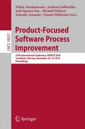 Icon image Product-Focused Software Process Improvement: 17th International Conference, PROFES 2016, Trondheim, Norway, November 22-24, 2016, Proceedings