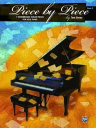 Icon image Piece by Piece, Book 2: 7 Intermediate Color Pieces for Solo Piano, Book 2